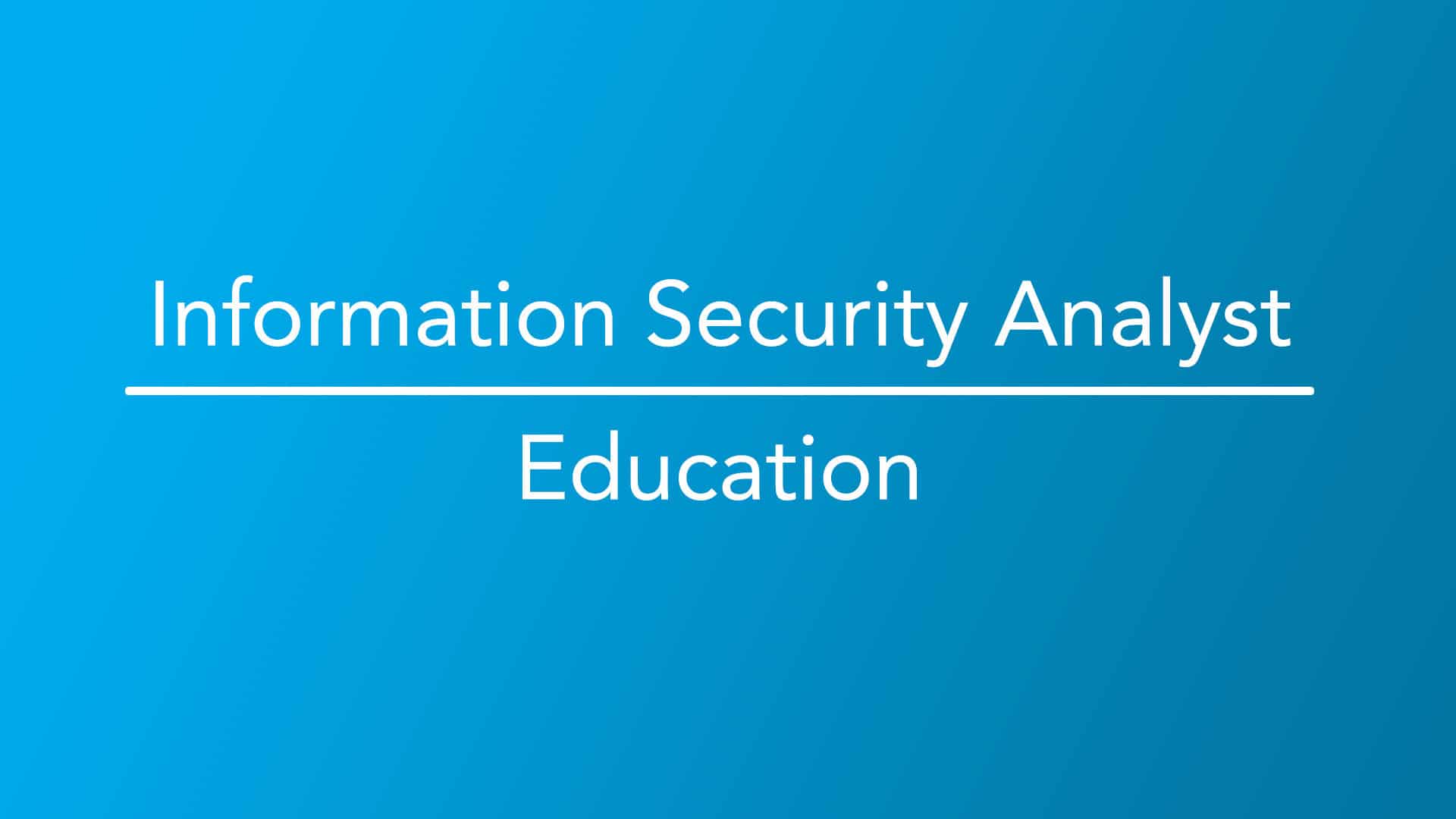 How To Become An Information Security Analyst Career Girls Explore   Information Security Analyst Education 1920x1080 