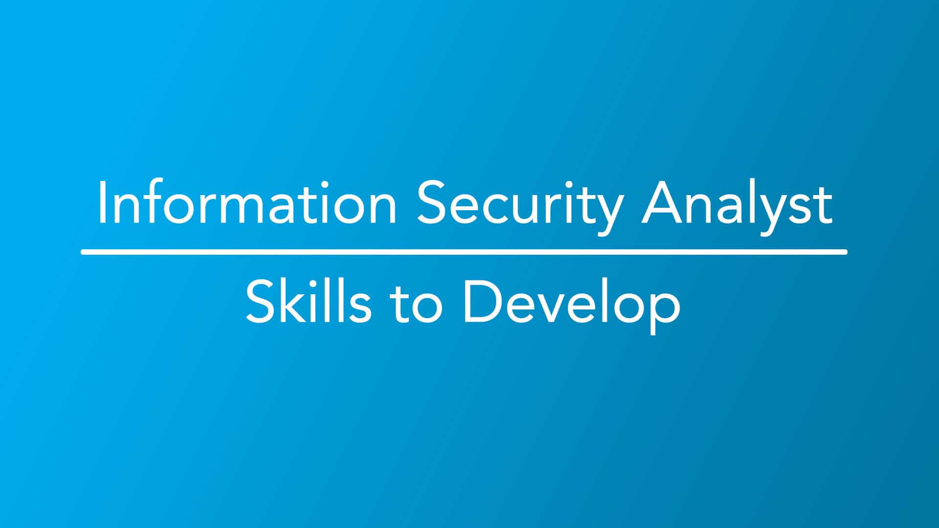 how-to-become-an-information-security-analyst-career-girls-explore