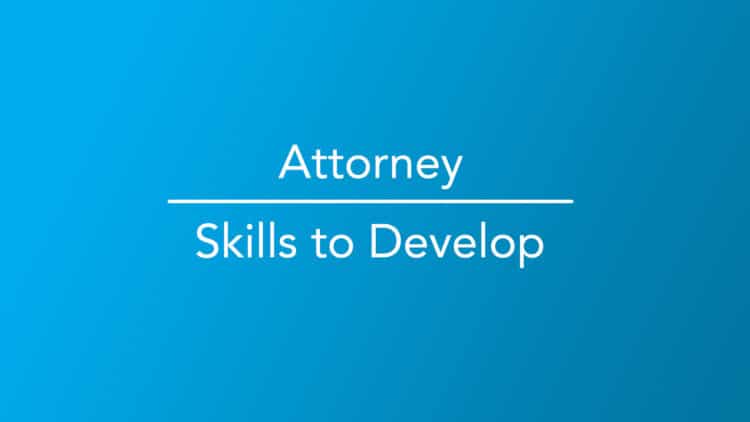 Attorney Skills To Develop Career Girls