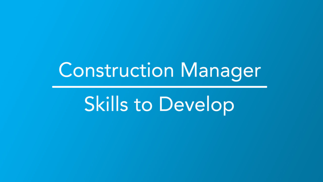 How To Become A Construction Manager Career Girls Explore Careers   Construction Manager Skills To Develop 1280x720 